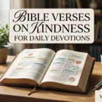 Bible Verses on Kindness for Daily Devotions