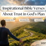 Inspirational Bible Verses About Trust in God’s Plan